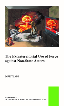 Paperback Extraterritorial Use of Force Against Non-State Actors Book