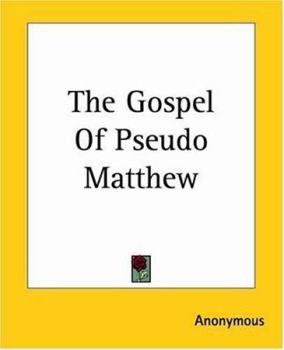 Paperback The Gospel Of Pseudo Matthew Book