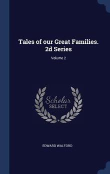 Hardcover Tales of our Great Families. 2d Series; Volume 2 Book