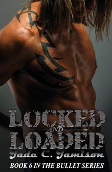 Locked and Loaded - Book #6 of the Rockstar Romance