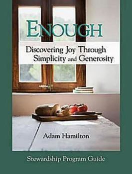 Paperback Enough Stewardship Program Guide: Discovering Joy Through Simplicity and Generosity [With DVD ROM] Book