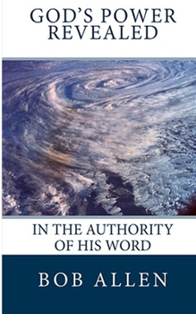Paperback God's Power Revealed: In the Authority of His Word Book