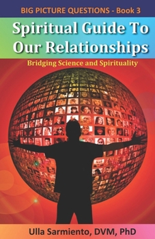 Paperback Spiritual Guide To Our Relationships Book