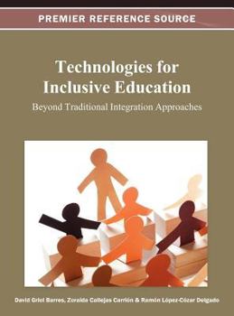 Hardcover Technologies for Inclusive Education: Beyond Traditional Integration Approaches Book