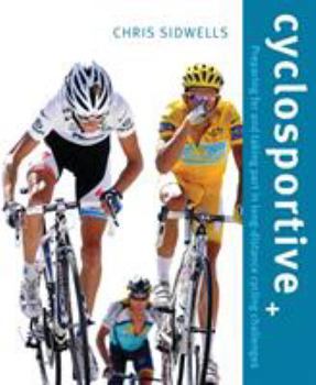 Paperback Cyclosportive: Preparing for and Taking Part in Long Distance Cycling Challenges Book