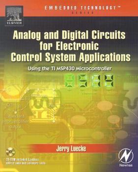 Paperback Analog and Digital Circuits for Electronic Control System Applications: Using the TI MSP430 Microcontroller [With CDROM] Book