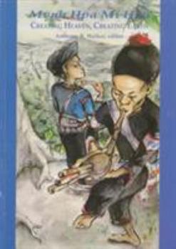 Mvuh Hpa Mi Hpa Creating Heaven, Creating Earth: An Epic Myth of the Lahu People in Yunnan