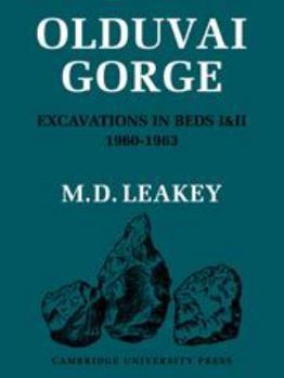 Hardcover Olduvai Gorge: Volume 3, Excavations in Beds I and II, 1960-1963 Book