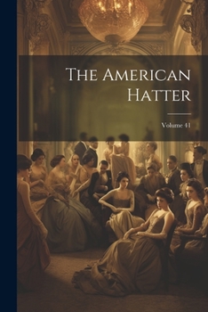 Paperback The American Hatter; Volume 41 Book