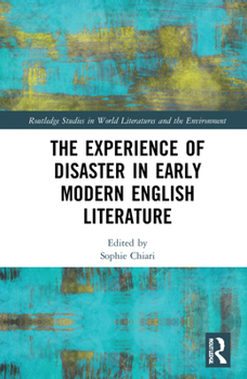 Hardcover The Experience of Disaster in Early Modern English Literature Book