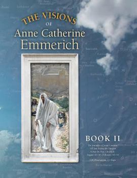Paperback The Visions of Anne Catherine Emmerich (Deluxe Edition): Book II Book