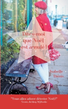 Paperback Dites-moi que Noël est annulé [French] Book