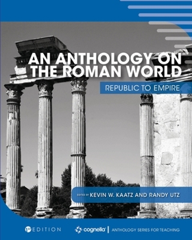 Paperback An Anthology on the Roman World: Republic to Empire Book