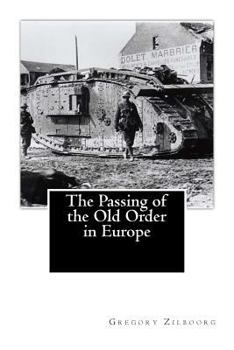 Paperback The Passing of the Old Order in Europe Book