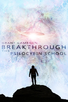 Paperback Breakthrough: The Psilocybin School Book