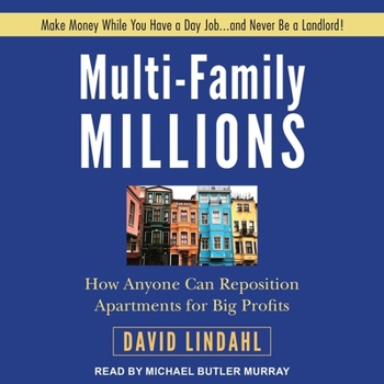 Audio CD Multi-Family Millions: How Anyone Can Reposition Apartments for Big Profits Book