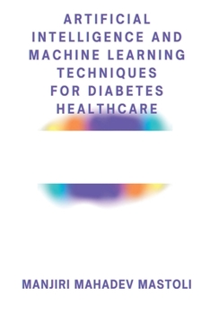 Artificial Intelligence and Machine Learning Techniques for Diabetes Healthcare