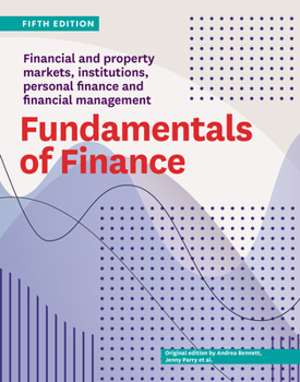 Paperback Fundamentals of Finance Fifth Edition: Financial and Property Markets, Institutions, Personal Finance and Financial Management Book