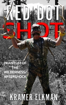 Hardcover Red Dot Shot: Phantom of the Wilderness/Aftershock Book