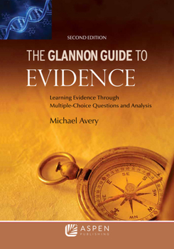 Paperback Glannon Guide to Evidence: Learning Evidence Through Multiple-Choice Questions and Analysis Book