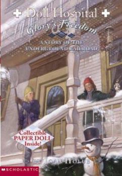 Paperback Doll Hospital #03: Glory's Freedom: A Story of the Underground Railroad Book