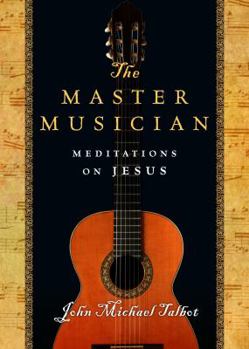 Paperback The Master Musician: Meditations on Jesus Book