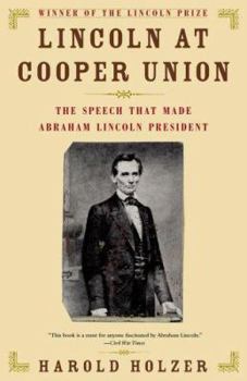 Paperback Lincoln at Cooper Union: The Speech That Made Abraham Lincoln President Book