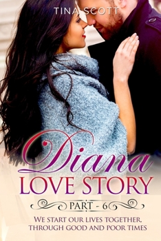 Paperback Diana Love Story (PT. 6): We start our lives together, through good and poor times.. Book