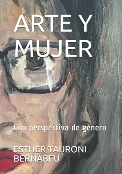 Paperback Arte Y Mujer: Con perspectiva de género [Spanish] Book