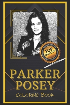 Paperback Parker Posey Coloring Book: Humoristic and Snarky Coloring Book Inspired By Parker Posey Book
