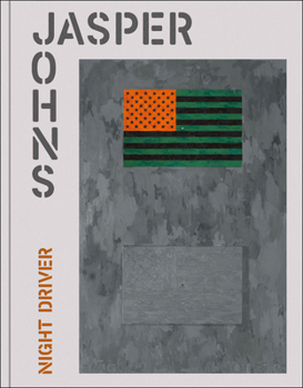 Hardcover Jasper Johns: Night Driver Book
