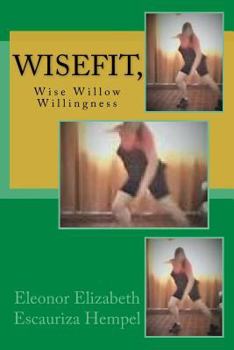 Paperback WiseFit,: Wise Willow Willingness Book