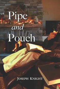 Pipe And Pouch: The Smoker's Own Book Of Poetry