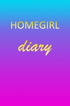 Paperback Homegirl: Journal Diary - Personalized First Name Personal Writing - Letter H Blue Purple Pink Gold Effect Cover - Daily Diaries Book