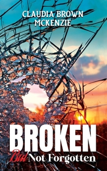 Paperback Broken But Not Forgotten Book