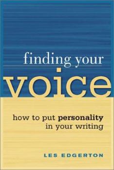 Paperback Finding Your Voice: How to Put Personality in Your Writing Book