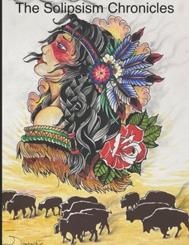 Paperback The Solipsism Chronicles Book