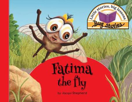 Paperback Fatima the fly: Little stories, big lessons Book
