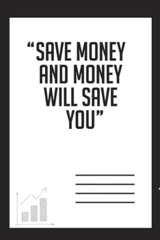 Paperback Save Money and Money Will Save You: Undated Monthly Budget and Savings Journal - Tracker Book