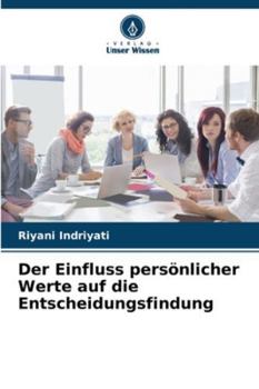 Paperback Der Einfluss persönlicher Werte auf die Entscheidungsfindung [German] Book