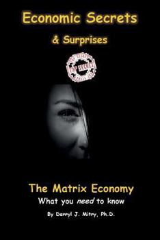 Paperback Economic Secrets & Surprises: the Matrix Economy Book