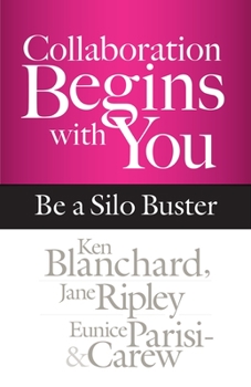 Hardcover Collaboration Begins with You: Be a Silo Buster Book