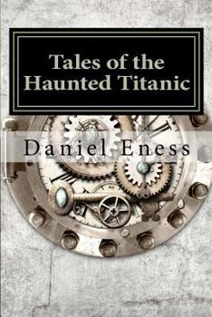 Paperback Tales of the Haunted Titanic: An Anthology Book