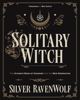 Paperback Solitary Witch: The Ultimate Book of Shadows for the New Generation Book