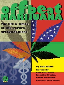 Paperback Offbeat Marijuana: The Life and Times of the World's Grooviest Plant Book