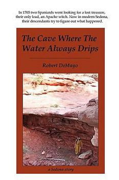 Paperback The Cave Where the Water Always Drips Book