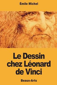 Paperback Le Dessin chez Léonard de Vinci [French] Book