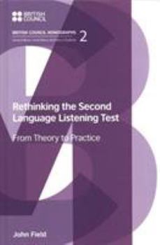 Hardcover Rethinking the Second Language Listening Test: From Theory to Practice Book