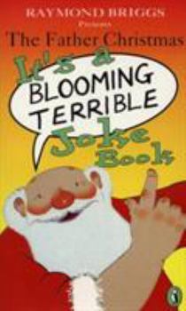 Paperback The Father Christmas It's a Blooming Terrible Joke Book