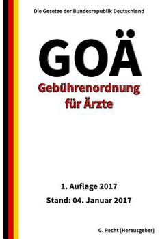 Paperback Gebührenordnung für Ärzte (GOÄ), 1. Auflage 2017 [German] Book